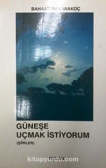 Güneşe Uçmak İstiyorum (4-B-2)