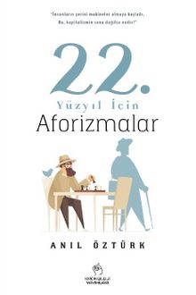 22. Yüzyıl İçin Aforizmalar