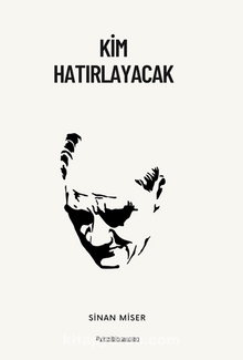 Kim Hatırlayacak