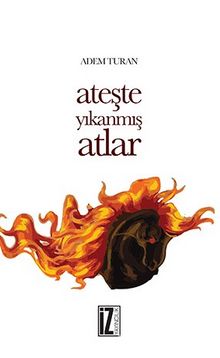 Ateşte Yıkanmış Atlar