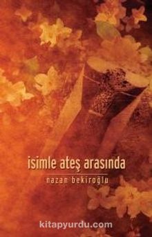 İsimle Ateş Arasında