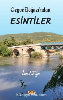 Geyve Boğazı’ndan Esintiler