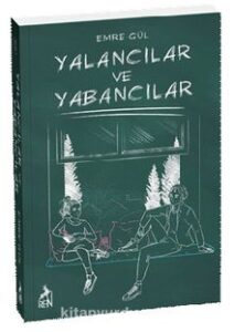 Emre Gül «Yalancılar ve Yabancılar» pdf indir