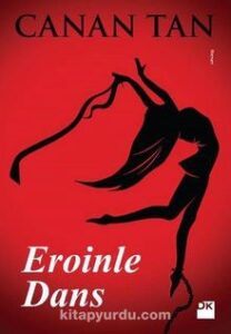 Canan Tan «Eroinle Dans» pdf indir