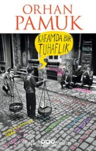 Orhan Pamuk «Kafamda Bir Tuhaflık»