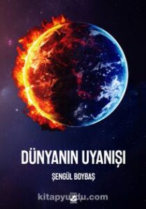 Şengül Boybaş «Dünyanın Uyanışı» pdf indir