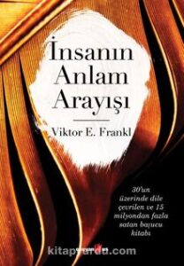 «İnsanın Anlam Arayışı» Viktor Emil Frankl