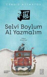 Cengiz Aytmatov «Selvi Boylum Al Yazmalım» pdf indir