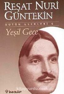 Reşat Nuri Güntekin «Yeşil Gece» pdf indir