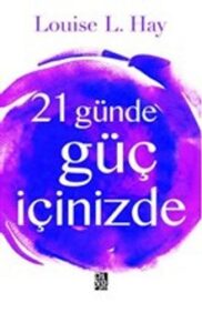 Louise L. Hay «21 Günde Güç İçinizde» pdf indir