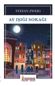 Stefan Zweig «Ay Işığı Sokağı»