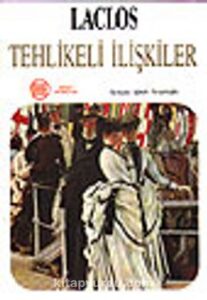 «Tehlikeli İlişkiler» Choderlos de Laclos