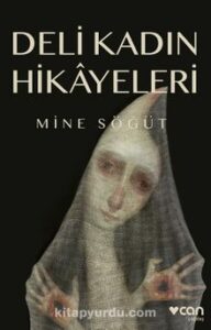 Mine Söğüt «Deli Kadın Hikayeleri» pdf indir