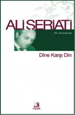 «Dine Karşı Din» Ali Şeriati