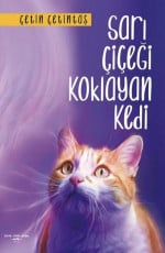 «Sarı Çiçeği Koklayan Kedi» Çetin Çetintaş