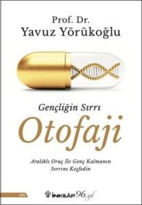 Yavuz Yörükoğlu «Gençliğin Sırrı Otofaji» pdf indir