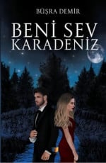 «Beni Sev Karadeniz» Büşra Demir