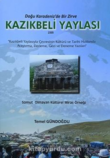 Doğu Karadeniz'de Bir Zirve Kazıkbeli Yaylası