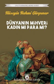 Dünyanın Mihveri Kadın mı Para mı?