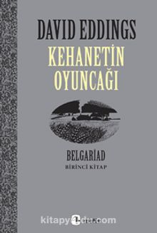 Kehanetin Oyuncağı / Belgariad 1