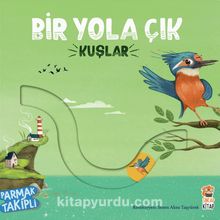 Bir Yola Çık / Kuşlar