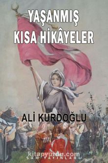 Yaşanmış Kısa Hikayeler