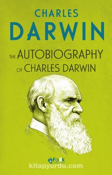 The Autobiography Of Charles Darwin