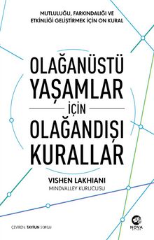 Olağanüstü Yaşamlar için Olağandışı Kurallar: Mutluluğu, Farkındalığı ve Etkinliği Geliştirmek için On Kural