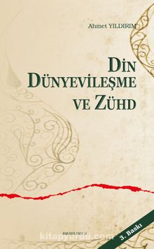 Din Dünyevileşme ve Zühd