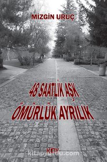 48 Saatlik Aşk Ömürlük Ayrılık