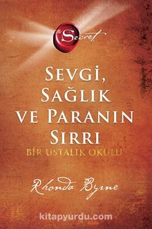 The Secret - Sevgi Sağlık ve Paranın Sırrı (Ciltli) & Bir Ustalık Okulu