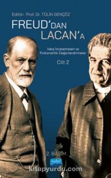 Freud’dan Lacan’a Vaka İncelemeleri ve Psikanalitik Değerlendirmeler: Cilt 2