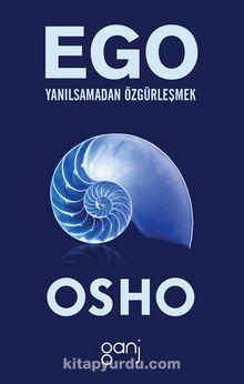 Ego / Yanılsamadan Özgürleşmek