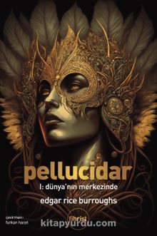 Pellucidar I & Dünya'nın Merkezinde