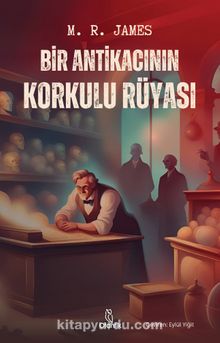 Bir Antikacının Korkulu Rüyası