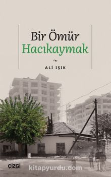 Bir Ömür Hacıkaymak