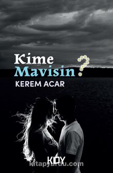 Kime Mavisin?