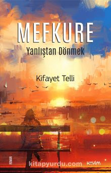 Mefkure 1 & Yanlıştan Dönmek