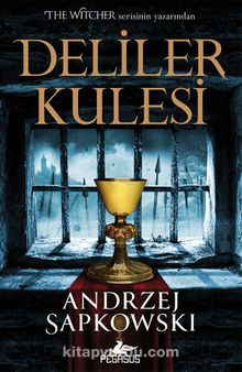 Deliler Kulesi (Hussit Üçlemesi 1)