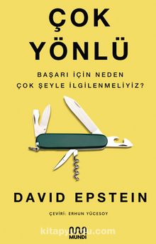 Çok Yönlü Başarı İçin Neden Çok Şeyle İlgilenmeliyiz?