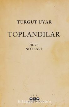 Toplandılar & 70-73 Notları