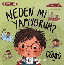 Neden Mi Yapıyorum? Çünkü…