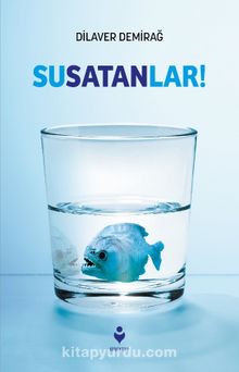 Susatanlar! & Suyumuzu Kimler Kıtlaştırdı?