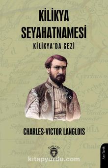 Kilikya Seyahatnamesi Kilikya’da Gezi