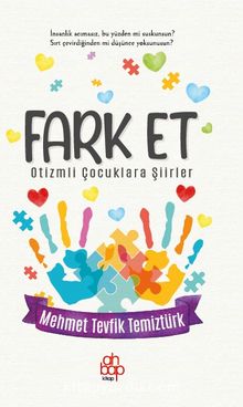 Fark Et & Otizmli Çocuklara Şiirler