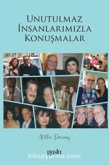 Unutulmaz İnsanlarımızla Konuşmalar