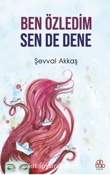 Ben Özledim Sen de Dene