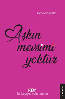 Aşkın Mevsimi Yoktur