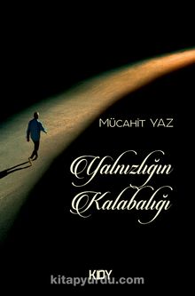 Yalnızlığın Kalabalığı