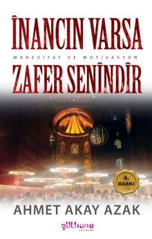 İnancın Varsa Zafer Senindir (Maneviyat ve Motivasyon)